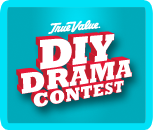 True Value DIY Drama